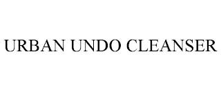 URBAN UNDO CLEANSER trademark