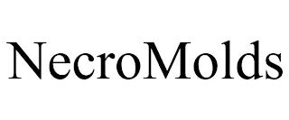 NECROMOLDS trademark