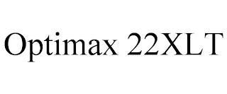 OPTIMAX 22XLT trademark