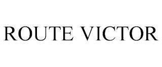 ROUTE VICTOR trademark