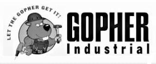 LET THE GOPHER GET IT! GOPHER INDUSTRIAL trademark