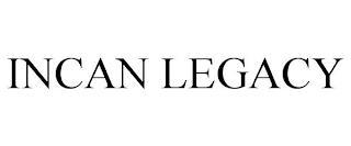 INCAN LEGACY trademark