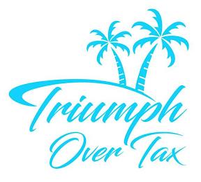 TRIUMPH OVER TAX trademark