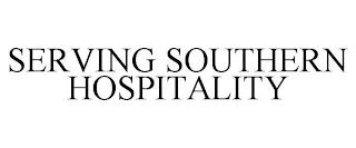 SERVING SOUTHERN HOSPITALITY trademark