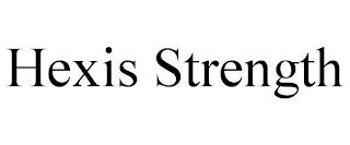 HEXIS STRENGTH trademark