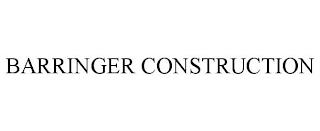 BARRINGER CONSTRUCTION trademark