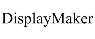 DISPLAYMAKER trademark