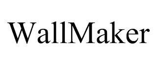 WALLMAKER trademark