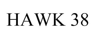 HAWK 38 trademark