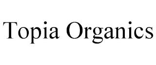 TOPIA ORGANICS trademark