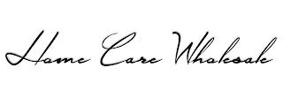 HOME CARE WHOLESALE trademark