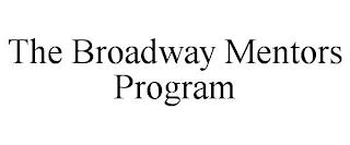 THE BROADWAY MENTORS PROGRAM trademark