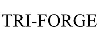 TRI-FORGE trademark