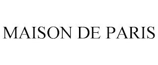 MAISON DE PARIS trademark