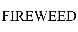 FIREWEED trademark