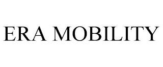 ERA MOBILITY trademark