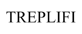 TREPLIFI trademark