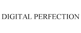 DIGITAL PERFECTION trademark