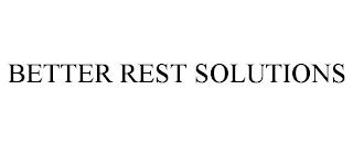 BETTER REST SOLUTIONS trademark