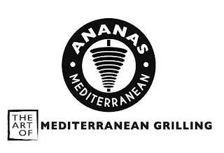 ANANAS MEDITERRANEAN THE ART OF MEDITERRANEAN GRILLING trademark