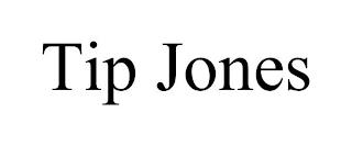 TIP JONES trademark