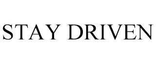 STAY DRIVEN trademark