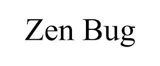 ZEN BUG trademark