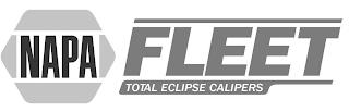 NAPA FLEET TOTAL ECLIPSE CALIPERS trademark