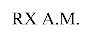 RX A.M. trademark