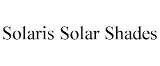 SOLARIS SOLAR SHADES trademark