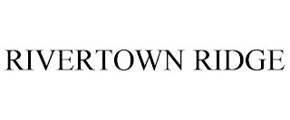 RIVERTOWN RIDGE trademark