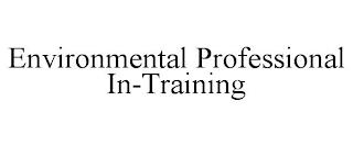 ENVIRONMENTAL PROFESSIONAL IN-TRAINING trademark