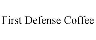 FIRST DEFENSE COFFEE trademark