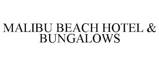 MALIBU BEACH HOTEL & BUNGALOWS trademark