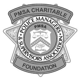 PMSA CHARITABLE FOUNDATION POLICE MANAGERS & SUPERVISORS ASSOCIATION PMSA WELCOME TO FABULOUS LAS VEGAS NEVADA trademark