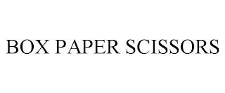 BOX PAPER SCISSORS trademark