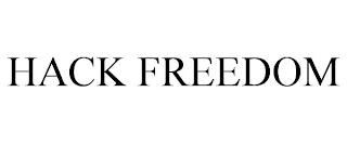 HACK FREEDOM trademark