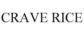 CRAVE RICE trademark