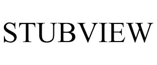 STUBVIEW trademark