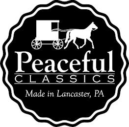 PEACEFUL CLASSICS MADE IN LANCASTER, PA trademark