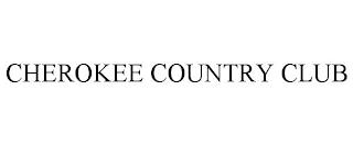 CHEROKEE COUNTRY CLUB trademark