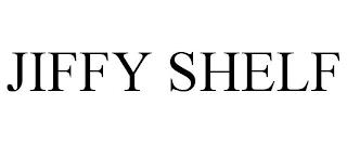 JIFFY SHELF trademark