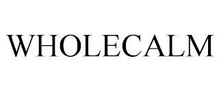 WHOLECALM trademark