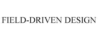 FIELD-DRIVEN DESIGN trademark