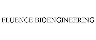 FLUENCE BIOENGINEERING trademark