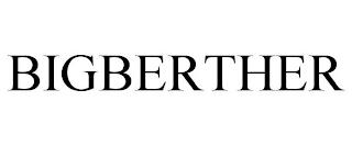 BIGBERTHER trademark