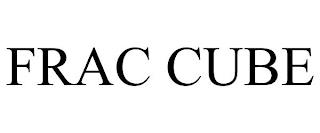 FRAC CUBE trademark