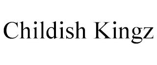 CHILDISH KINGZ trademark