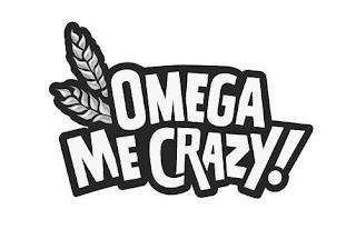 OMEGA ME CRAZY! trademark