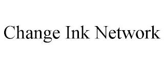 CHANGE INK NETWORK trademark